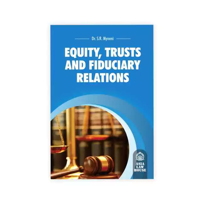 Dr. S R Myneni's Equity, Trusts and Fiduciary Relations