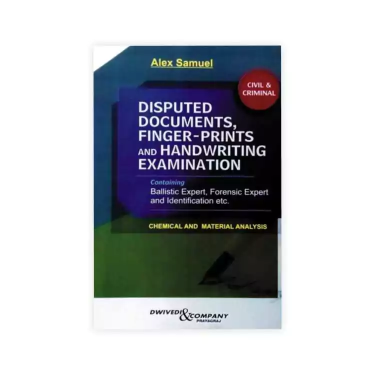 Alex Samuel's Disputed Documents, Finger Prints and Handwriting Examination