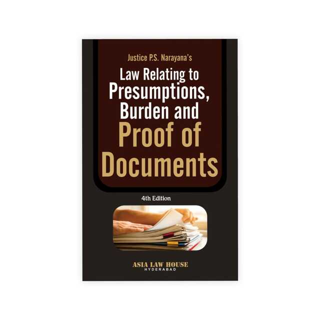 Justice P.S. Narayana's Law Relating to Presumptions, Burden and Proof of Documents