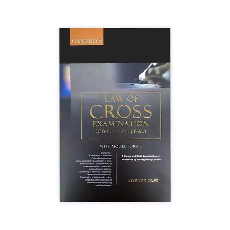 Ganguly Law of Cross Examination Civil & Criminal