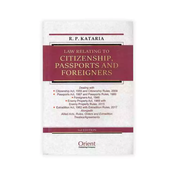 R. P. Kataria and Sanjay Mishra's Commentary on Law Relating to Citizenship, Passports and Foreigners