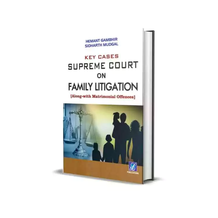 Hemant Gambhir & Sidharth Mudgal's Supreme Court On Family Litigation