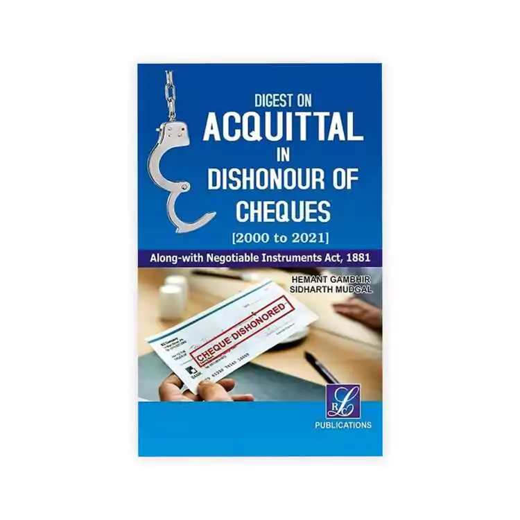 Sidharth Mudgal &  Hemant Gambhir's Digest on Acquittal in Dishonour of Cheques
