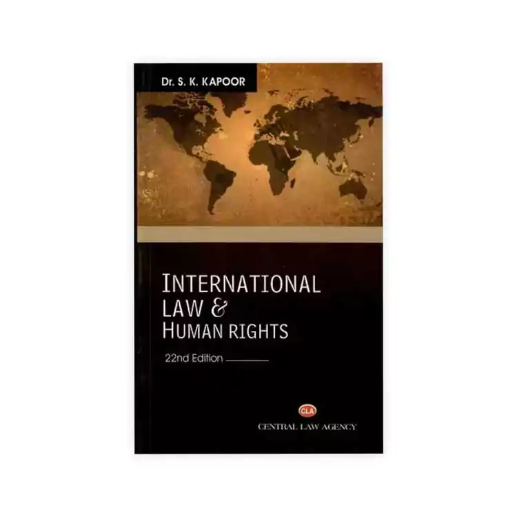 Dr. S.K. Kapoor's International Law & Human Rights
