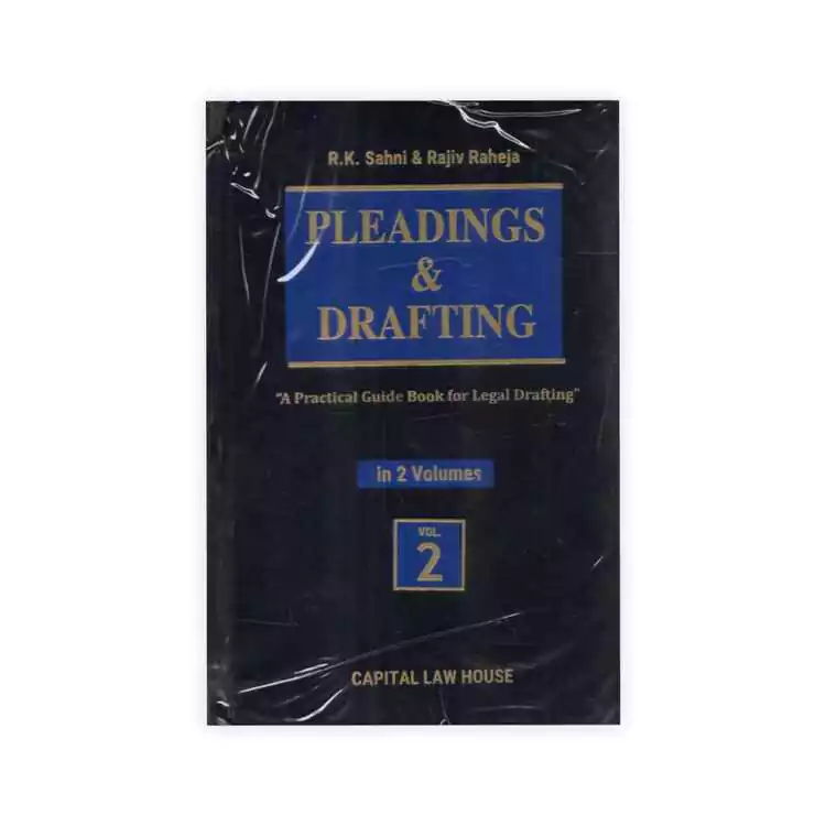 R K Sahni & Rajiv Raheja's Pleadings & Drafting - A Practical Guide Book For Legal Drafting in 2 volumes