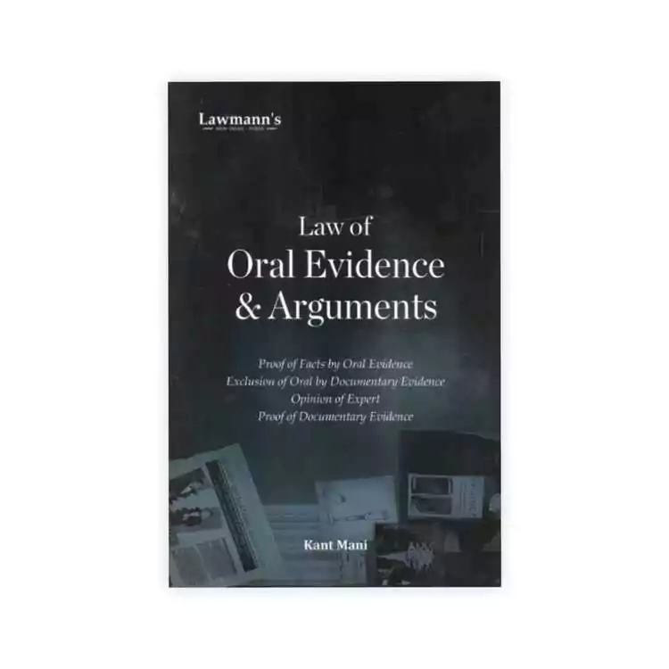Kant Mani's Law of Oral Evidence And Arguments