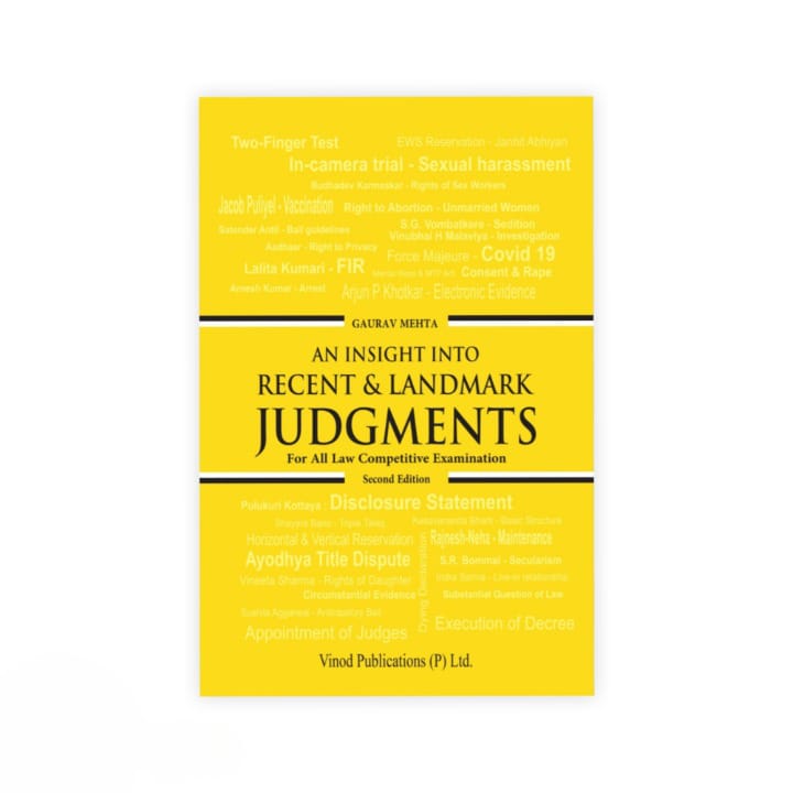 Gaurav Mehta's An Insight Into Recent and Landmark Judgements For All Law Competitive Examination