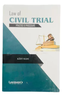 Kant Mani's Law of Civil Trial Practice and Procedure