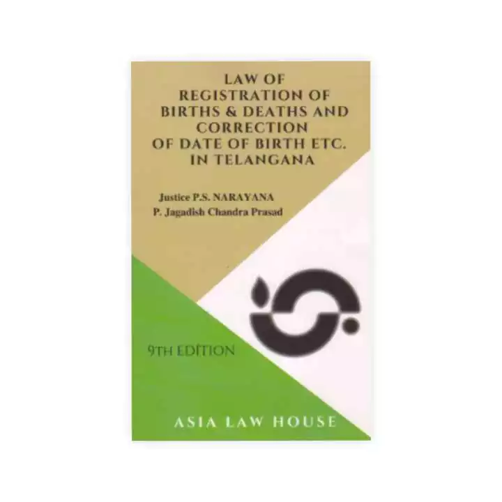 Justice P.S. Narayana's Law of Registration of Birth and Deaths and Correction of Date of Birth in Telangana