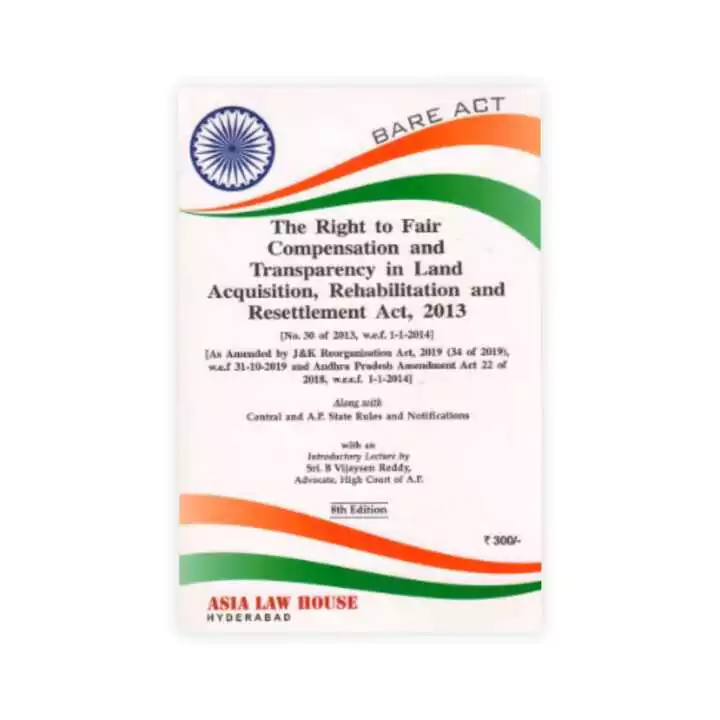  ALH's The Right To Fair Compensation And Transparency In Land Acquisition, Rehabilitation And Resettlement Act, 2013