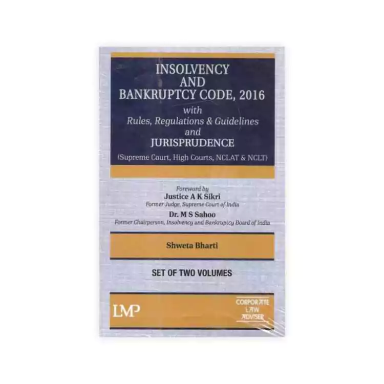 Shweta Bharati's Insolvency And Bankruptcy Code 2016 with Rules Regulations and Guidelines and Jurisprudence