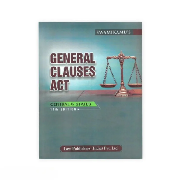 Swamikamu's General Clauses Act (Central & States)