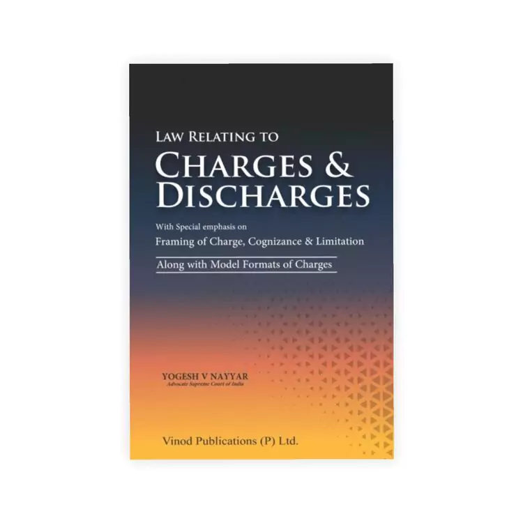 Yogesh V Nayyar's Law Relating to Charges and Discharges