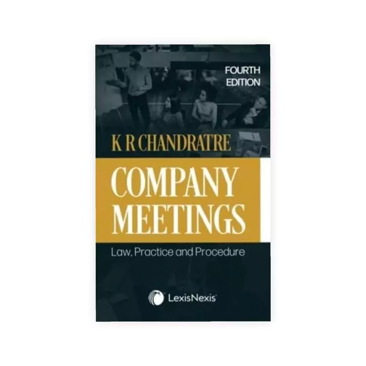 K R Chandratre's Company Meetings - Law, Practice and Procedure