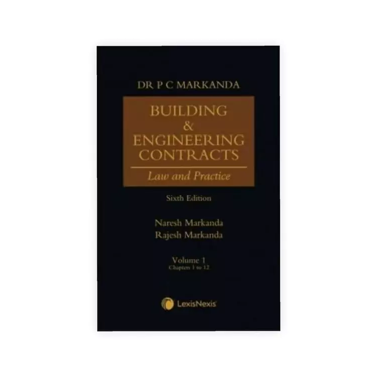 Dr P C Markanda's Building and Engineering Contracts - Law and Practice