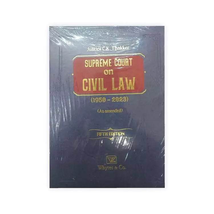 C K Thakker's Supreme Court On Civil Law (1950-2023)