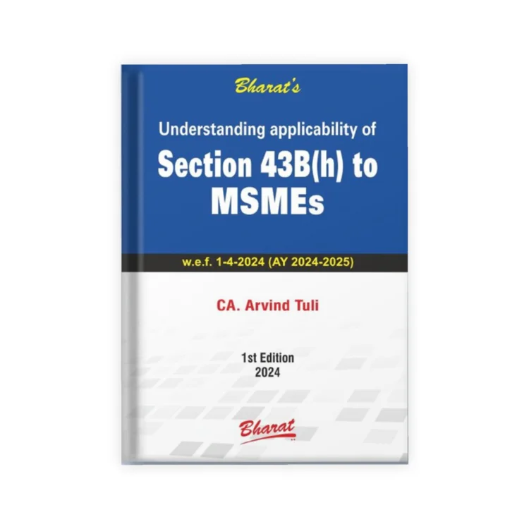 CA. Arvind Tuli's Understanding applicability of Section 43B(h) to MSMEs