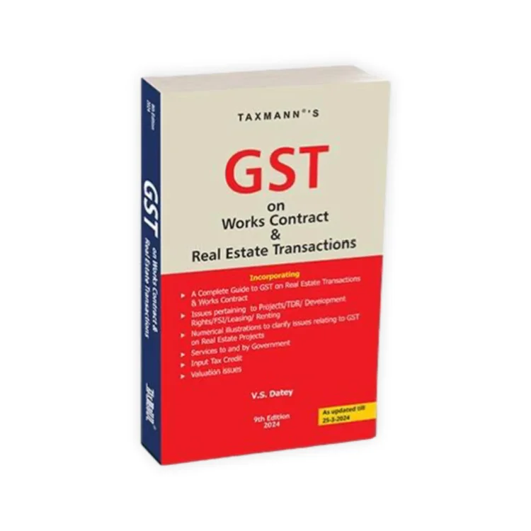 V.S. Datey's GST on Works Contract & Real Estate Transactions