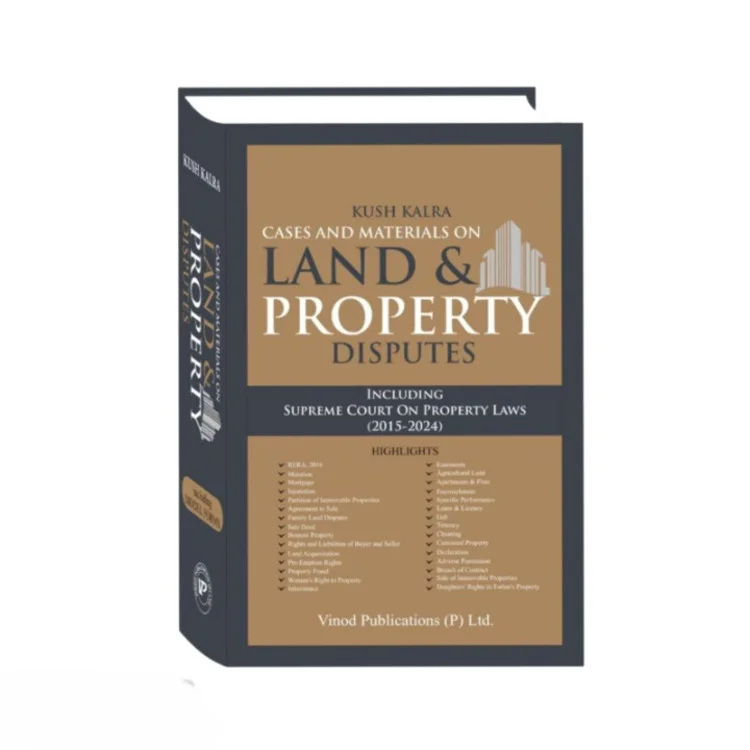Kush Kalra's Cases & Materials on Land & Property Disputes