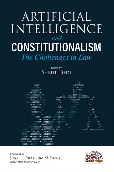 Shruti Bedi's  Artificial Intelligence And Constitutionalism The Challenges In Law 