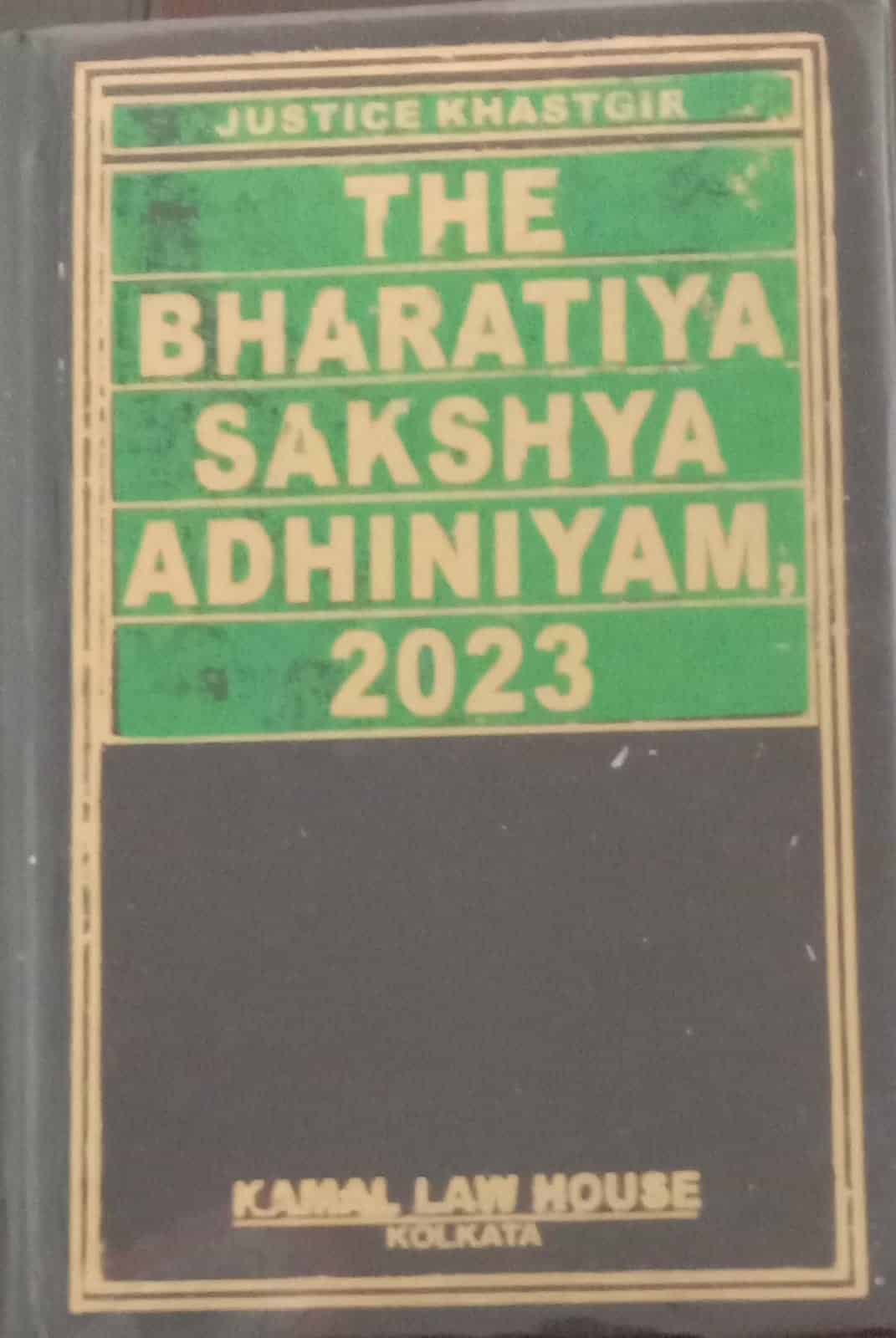 JUSTICE KHASTGIR's the bharatiya sakshya adhiniyam 2023