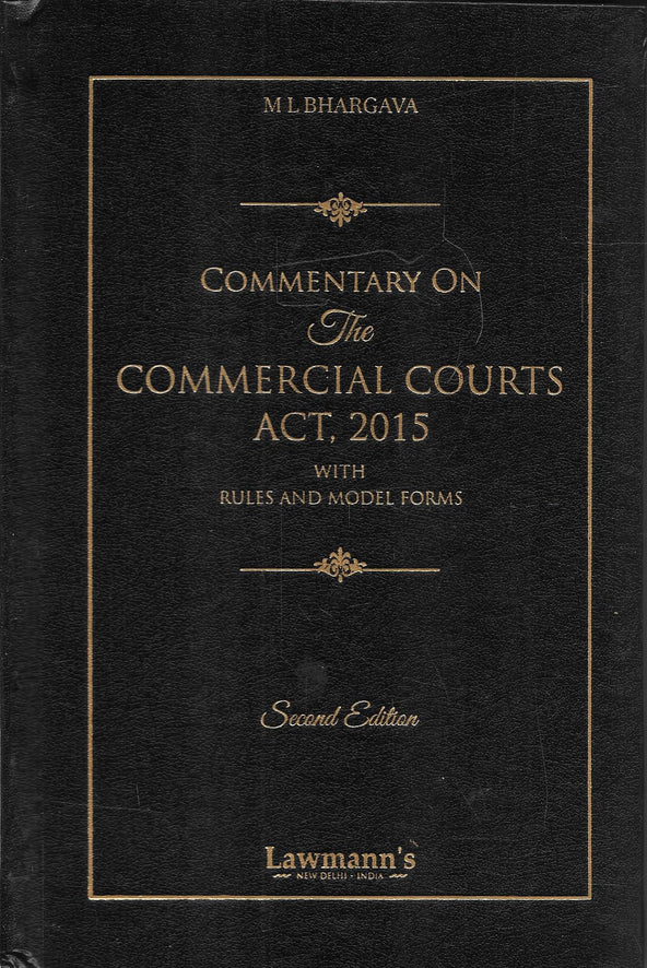 M. L. Bhargawa Commentary On The Commercial Courts Act , 2015