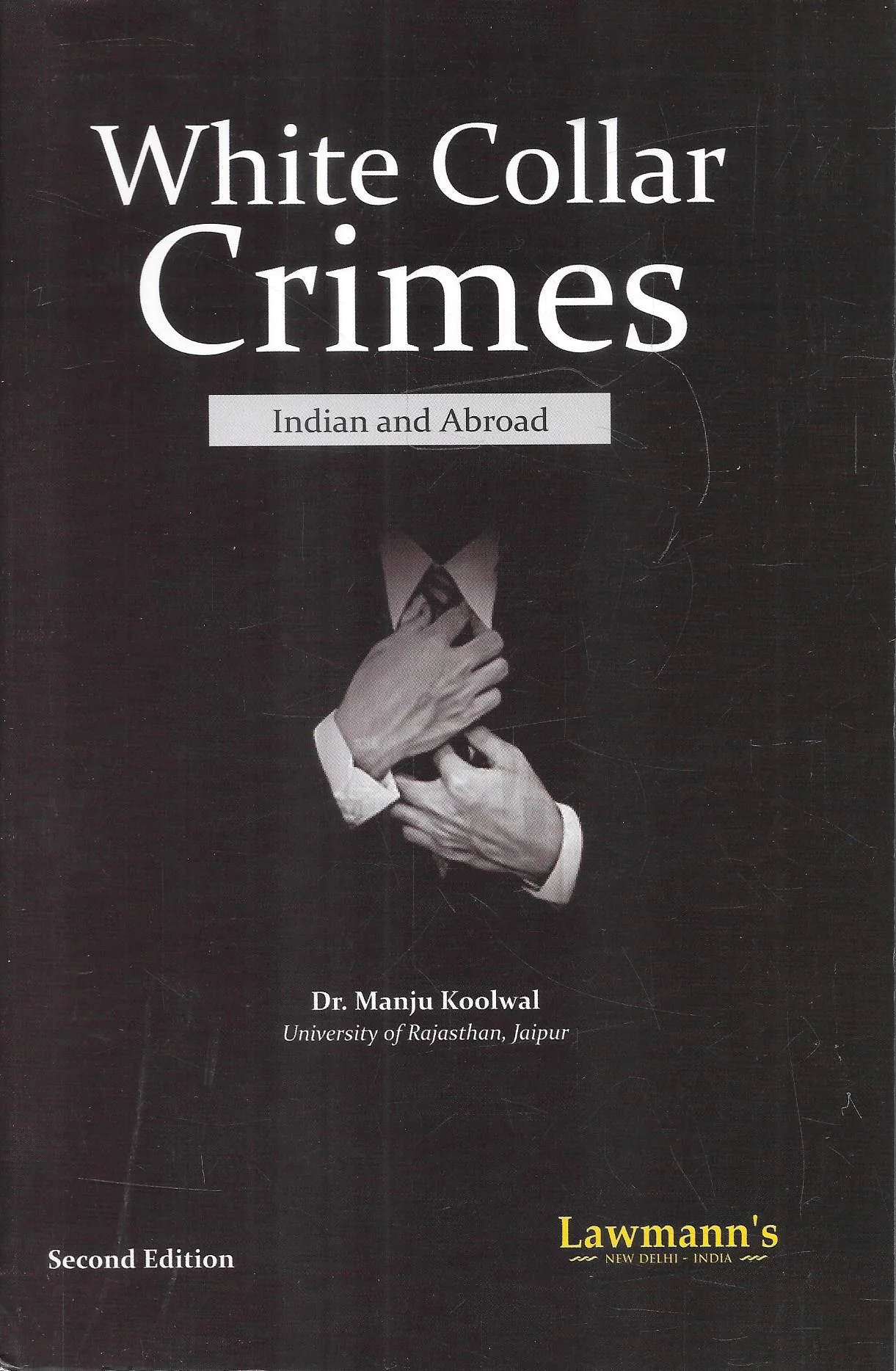 Lawmann White Collar Crimes Indian and Aboard By Manju Koolwal Edition 2024