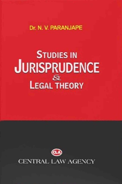 N V Paranjape Studies In Jurisprudence & Legal Theory