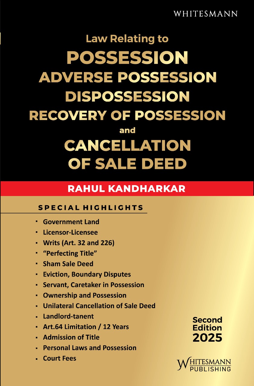 Rahul Kandharkar Law Relating To Possession, Adverse Possession Dispossession Recovery Of Possession And Cancellation Of Sale Deed Edition 2025