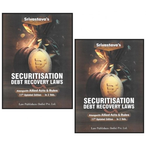 Srivastava's Securitisation Debt Recovery Laws alongwith Allied Acts & Rules