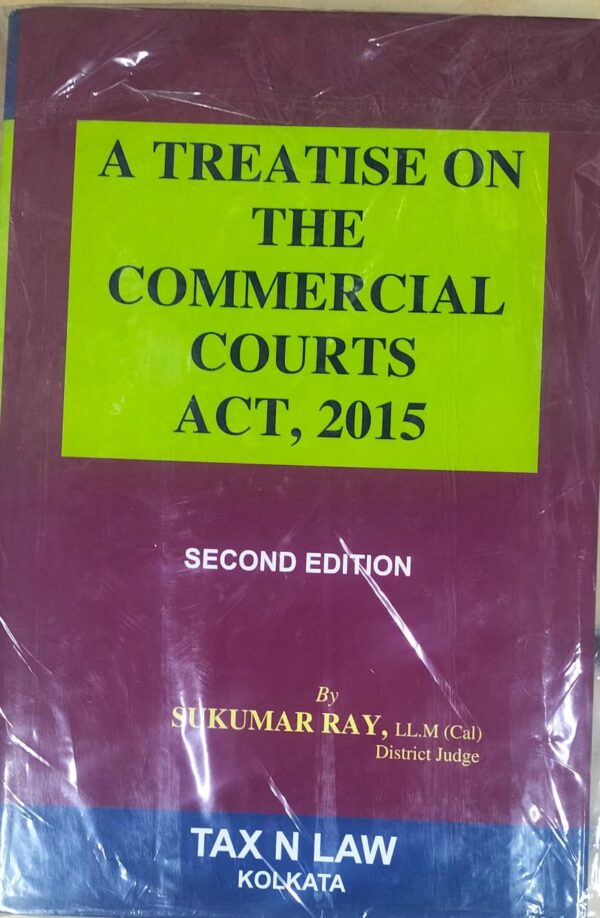 Sukumar Ray  A Treatise on The Commercial Courts Act 2015 