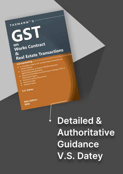V.S. Datey GST on Works Contract & Real Estate Transactions
