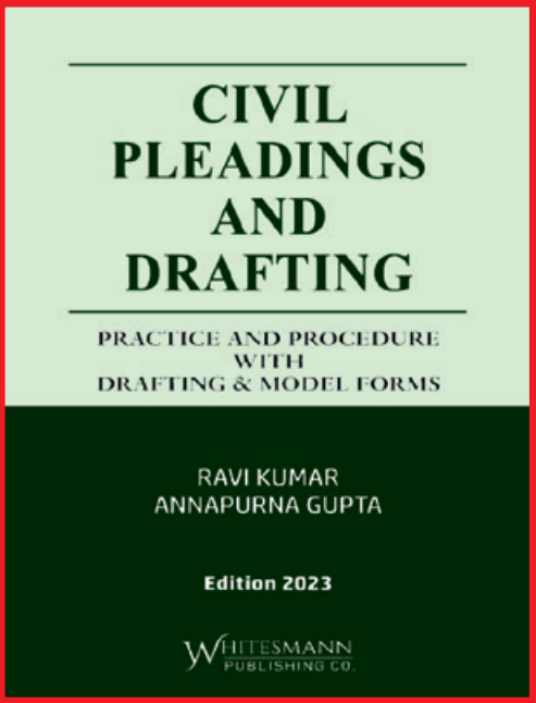 Ravi Kumar and Annapurna Gupta Civil Pleadings and Drafting