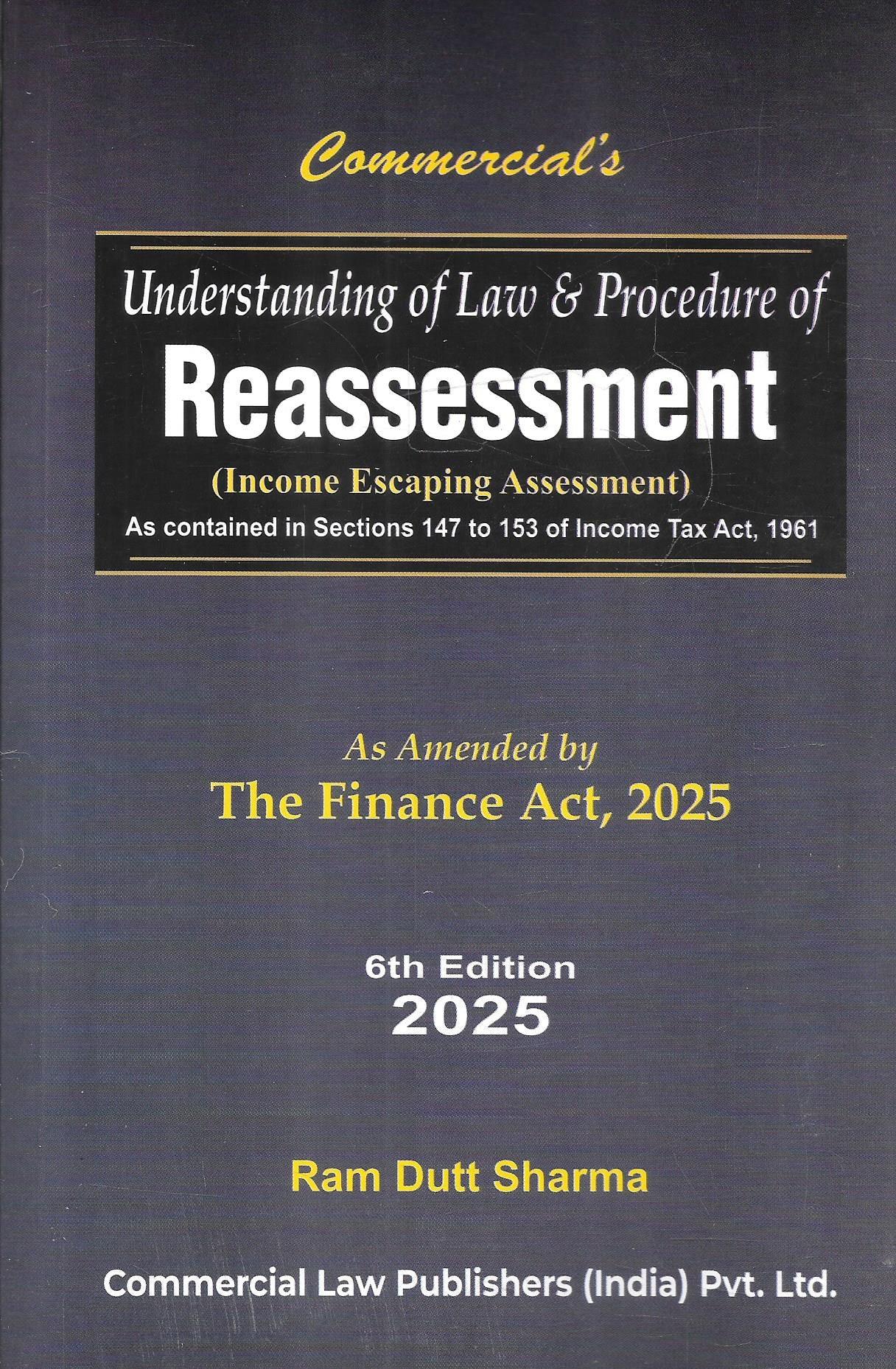 Ram Dutt Sharma Understanding of Law & Procedure of Reassessment Income Escaping Assessment