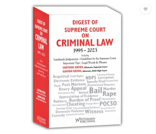 SARTHAK ARORA Digest Of Supreme Court On Criminal Law 1995-2023