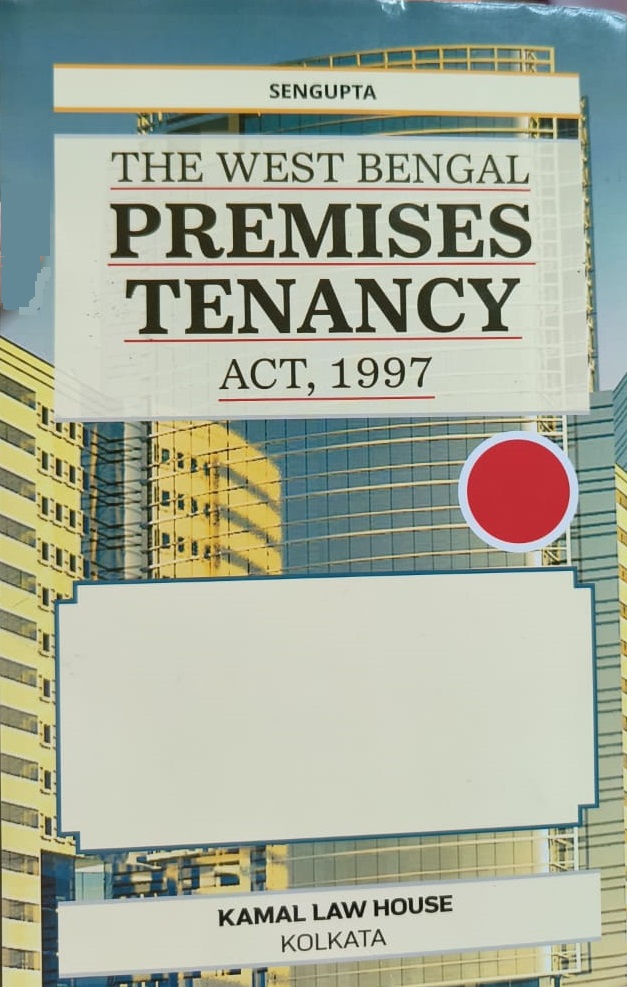 SP Sengupta West Bengal Premises Tenancy Act 1997