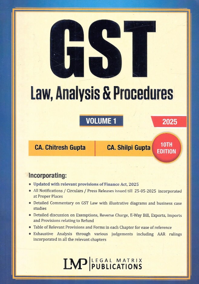 CA Chitresh Gupta CA Shilpi Gupta GST Law Analysis and Procedures In Volume 2
