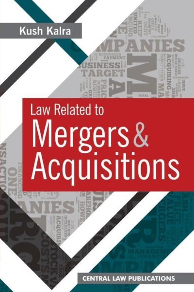 Kush Kalra Law Related to Mergers and Acquisitions