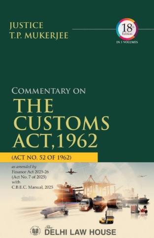 Justice T. P. Mukerjee Commentary on The Customs Act 1962