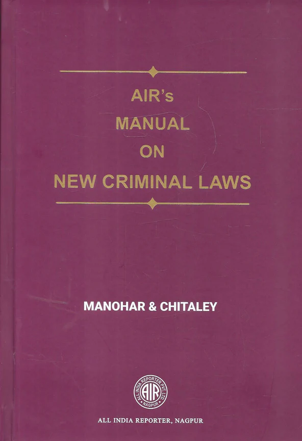 Manohar and Chitaley AIR Manual on New Criminal Laws     
