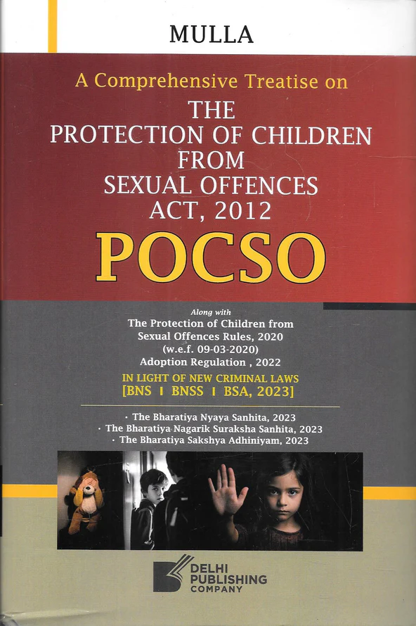 Mulla POCSO Act, 2012  A Comprehensive Treatise with Rules & New Criminal Laws