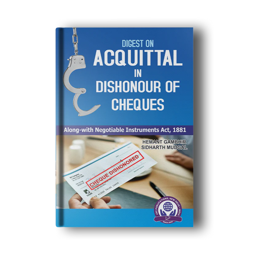 Hemant Gambhir and Sidharth Mudgal Digest on Acquittal in Dishonour of Cheques Reprint 2024