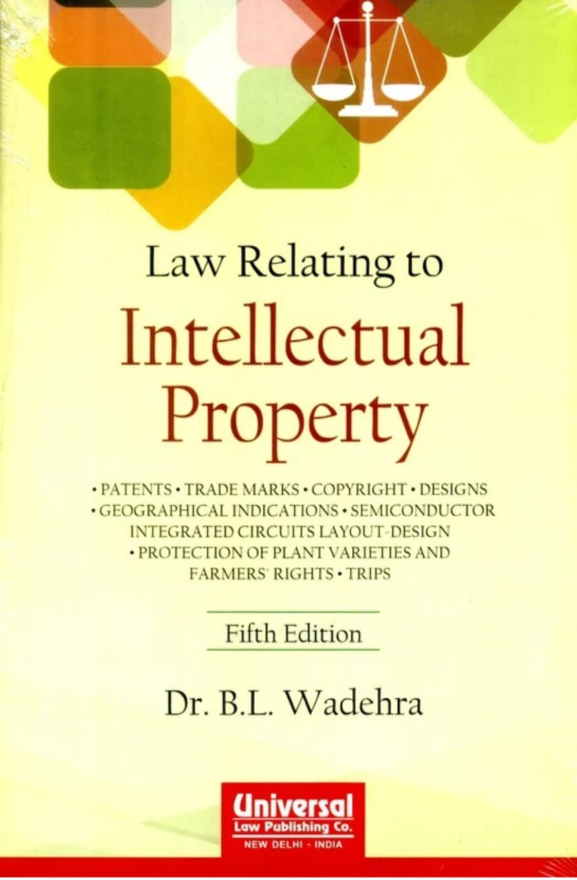 Dr B L Wadehra Law Relating to Intellectual Property