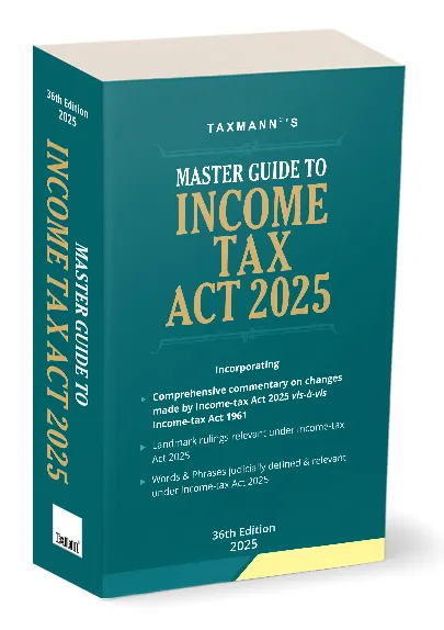 Taxmann Master Guide to Income Tax Act 2025