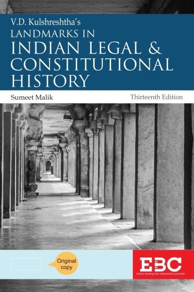 V D Kulshreshtha's Landmarks in Indian Legal and Constitutional History