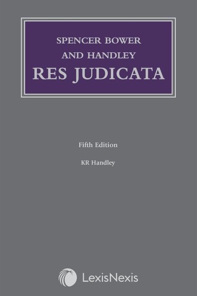 K R Handley Spencer Bower and Handley Res Judicata