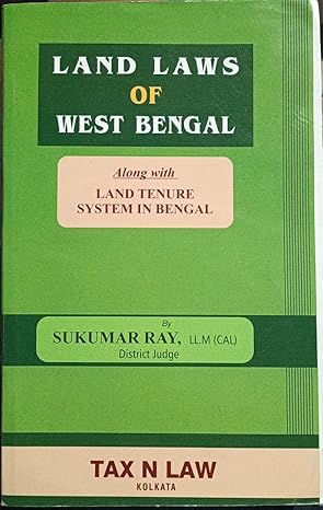 Land Laws of West Bengal Along with Land Twenure System in Bengal by Sukumar Ray 