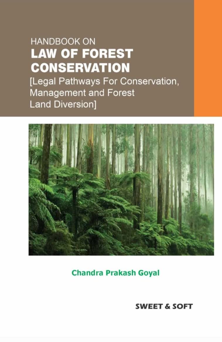 Handbook on Law of Forest Conservation Chandra Prakash Goyal