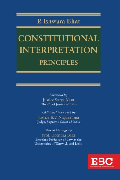 P ISHWARA BHAT Constitutional Interpretation Principles 