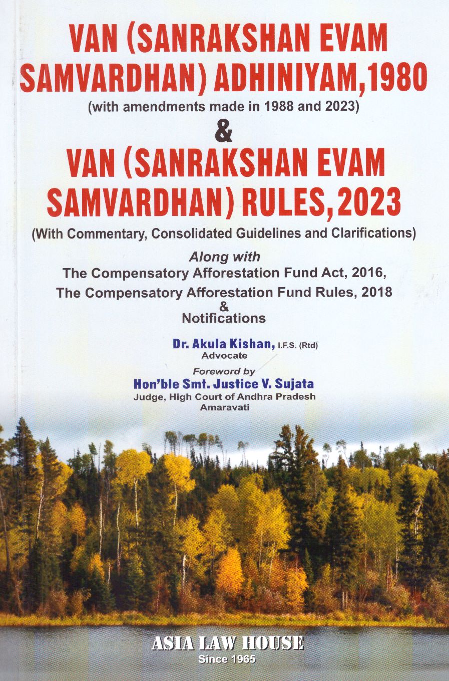 Dr. Akula Kishan  VAN SANRAKSHAN EVAM SAMVARDHAN ADHINIYAM 1980 